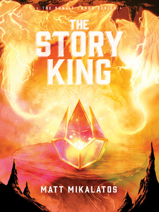 Title details for The Story King by Matt Mikalatos - Available